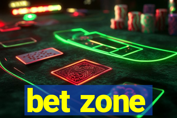 bet zone